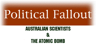 Political fallout ‹ Australian scientists and the atomic bomb