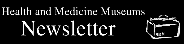 [Health & Medicine Museums Newsletter - 10 K]